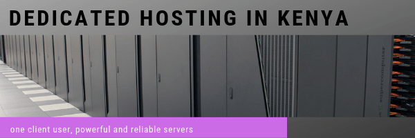 Dedicated hosting in Kenya