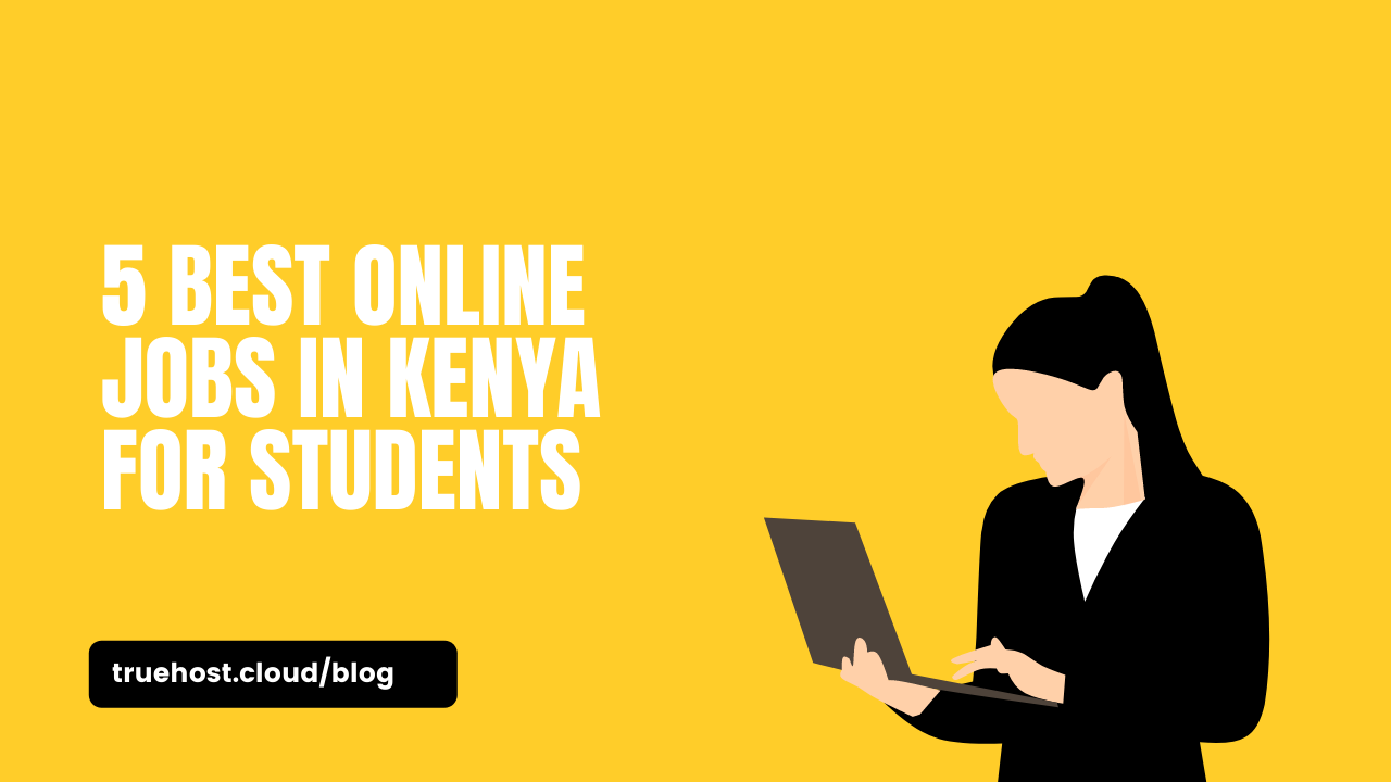 5 Best Online Jobs In Kenya For Students