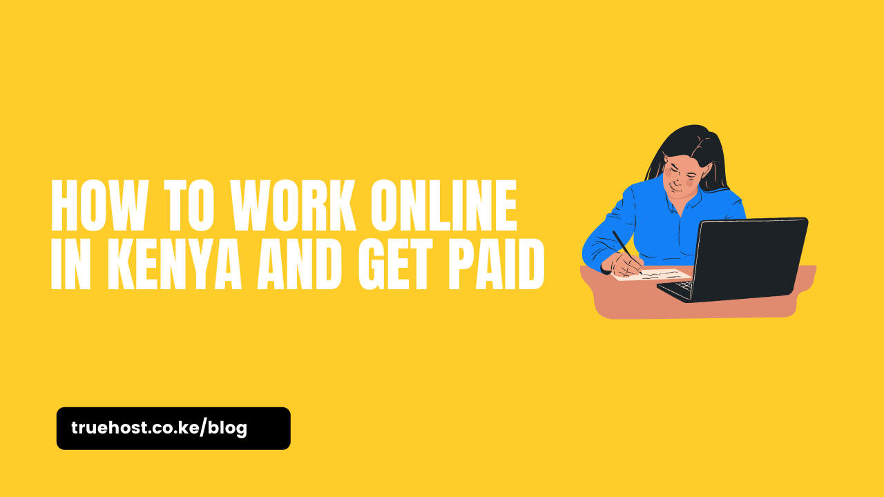 How to Work Online in Kenya