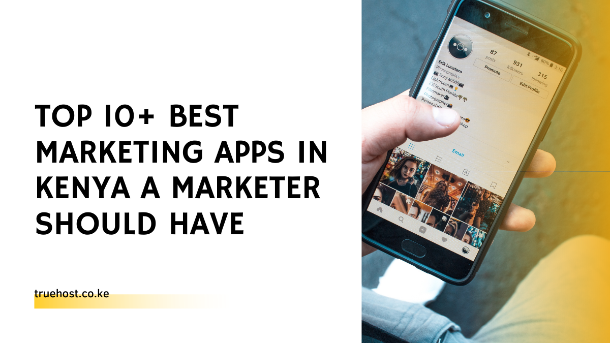 Top 10+ Best Marketing Apps in Kenya a Marketer Should Have