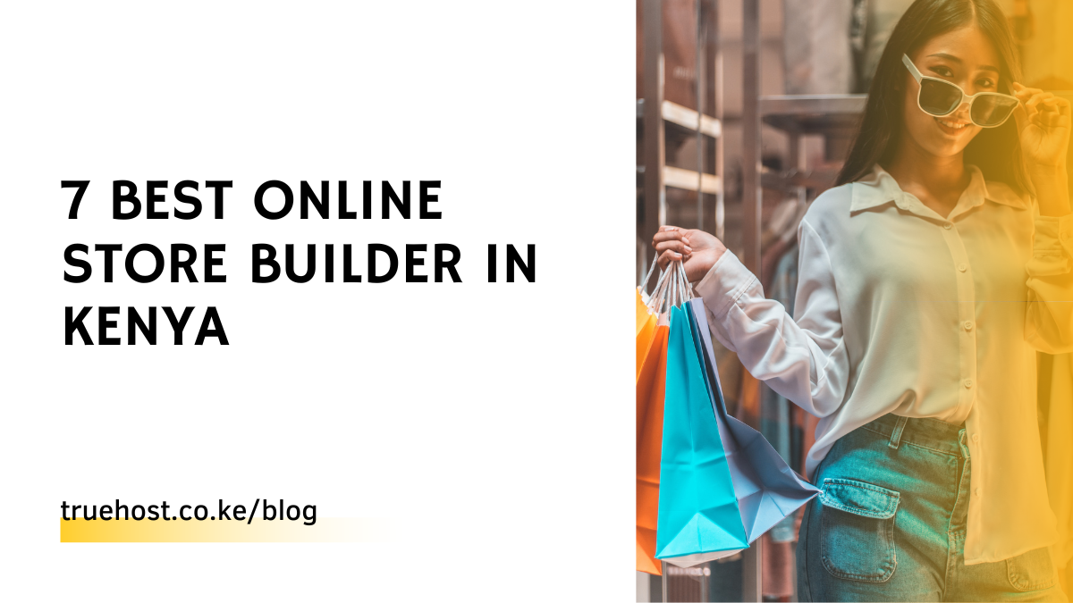 7 Best Online Store Builder In Kenya