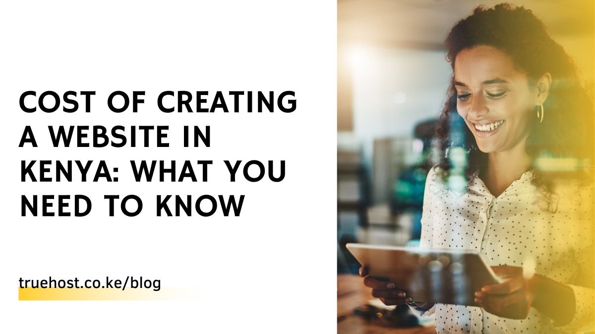 Cost of Creating a Website in Kenya: What You Need to Know