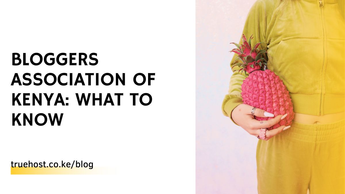Bloggers Association of Kenya: What To Know