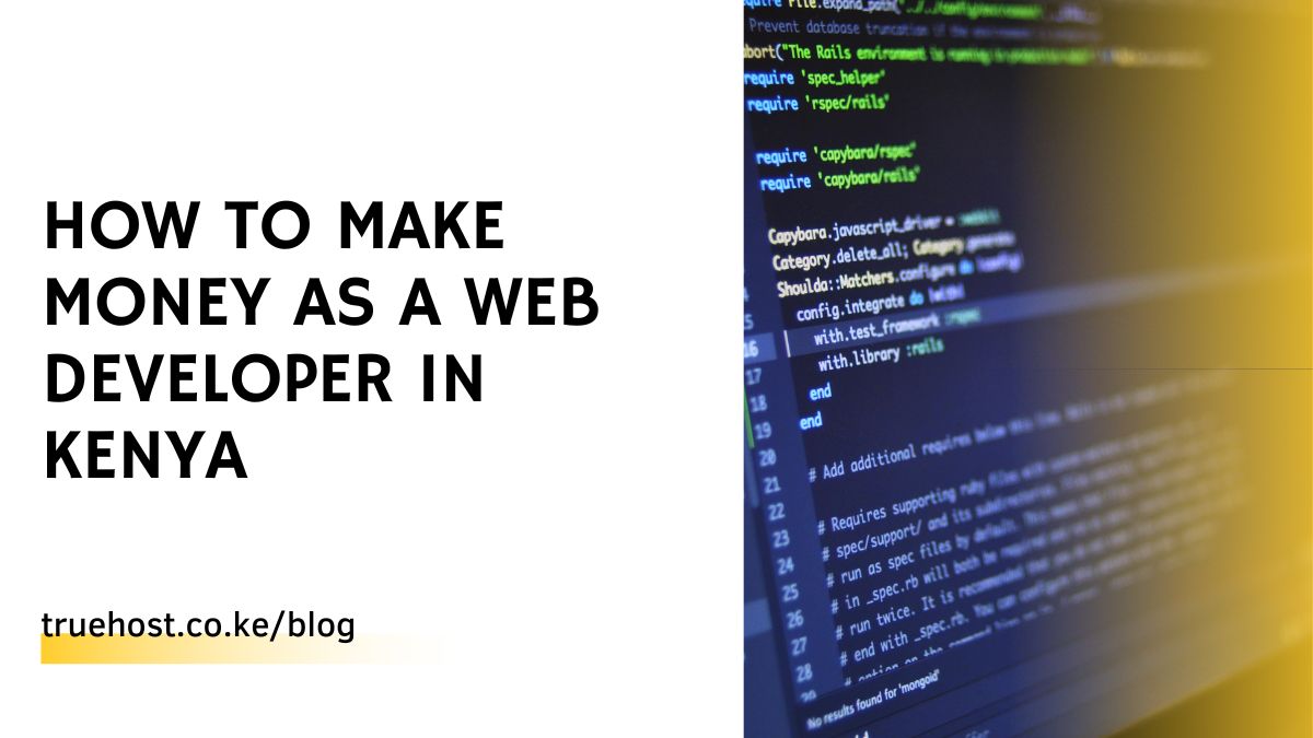 How to Make Money as a Web Developer in Kenya