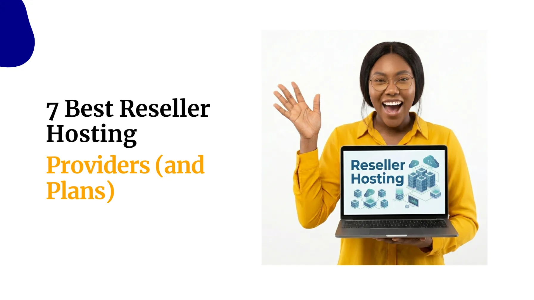 7 Best Reseller Hosting Providers (and Plans)