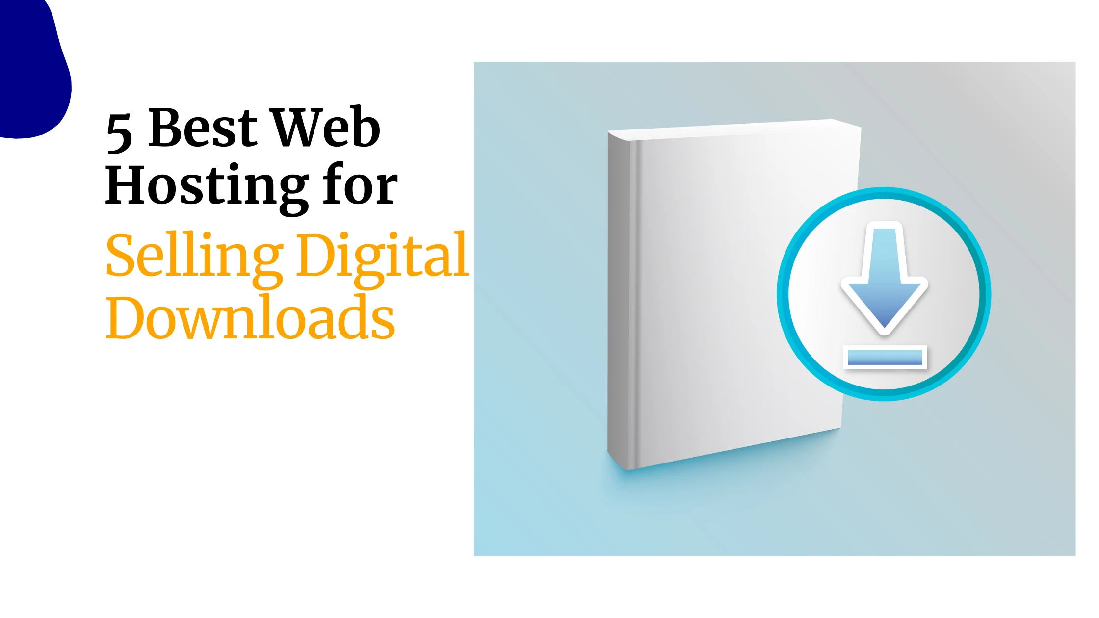 5 Best Web Hosting for Selling Digital Downloads