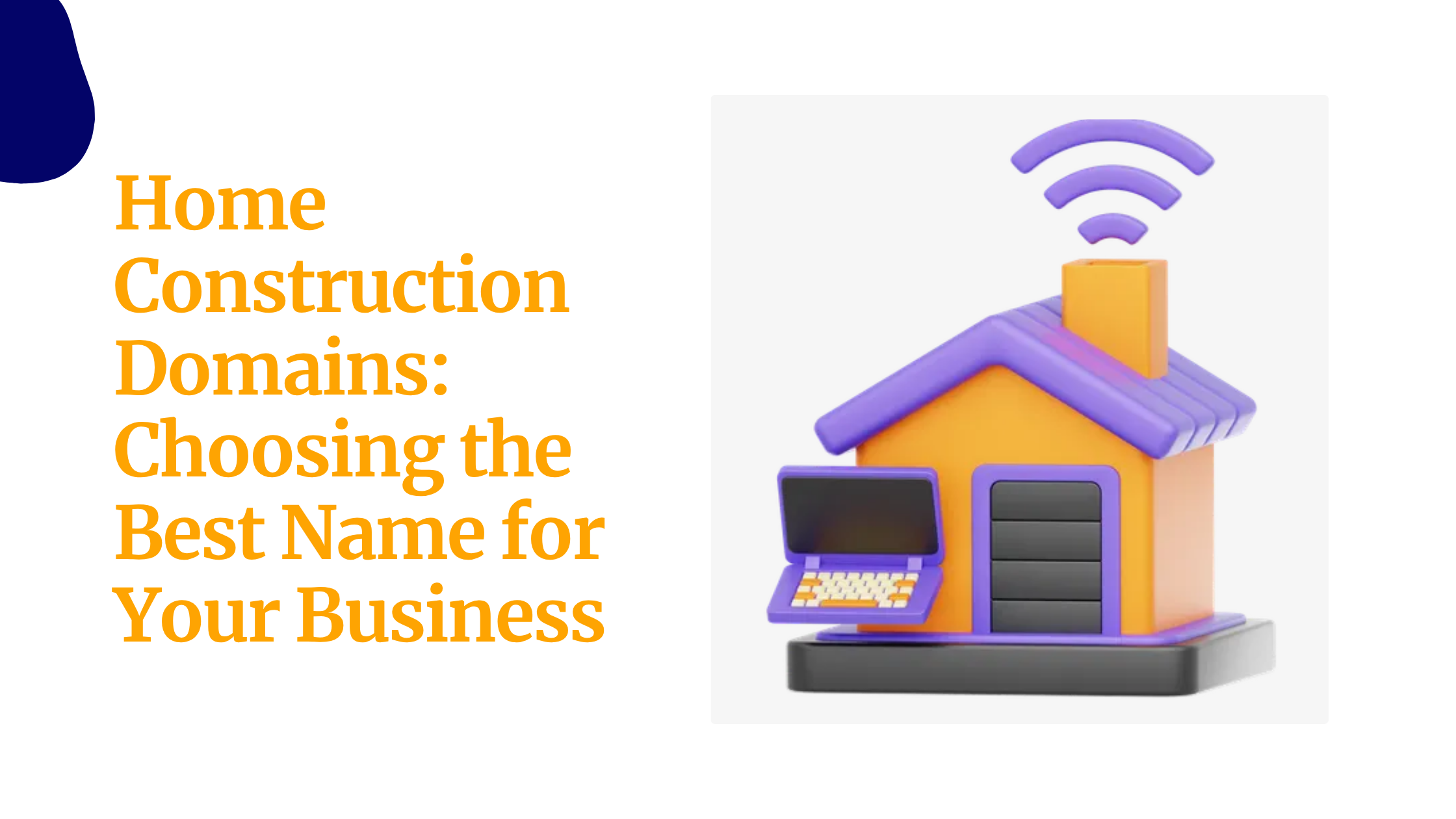 Home Construction Domains: Choosing the Best Name for Your&hellip;