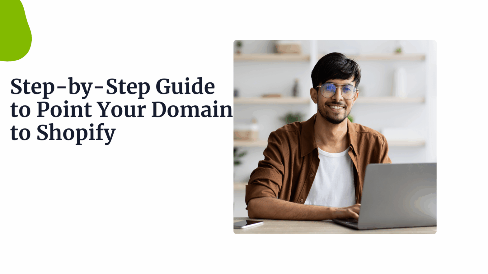 Step by Step Guide to Point Your Domain to Shopify