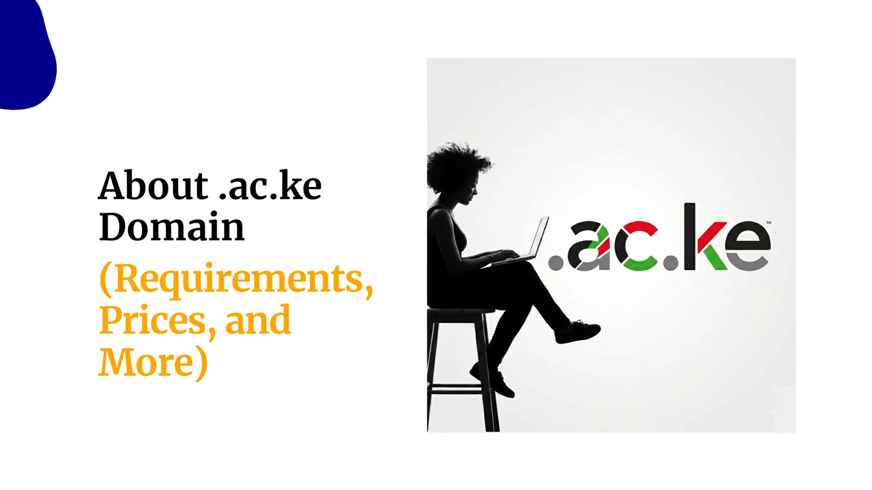 About .ac.ke Domain (Requirements, Prices, and More)