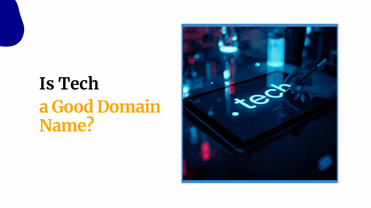 Is Tech a Good Domain Name