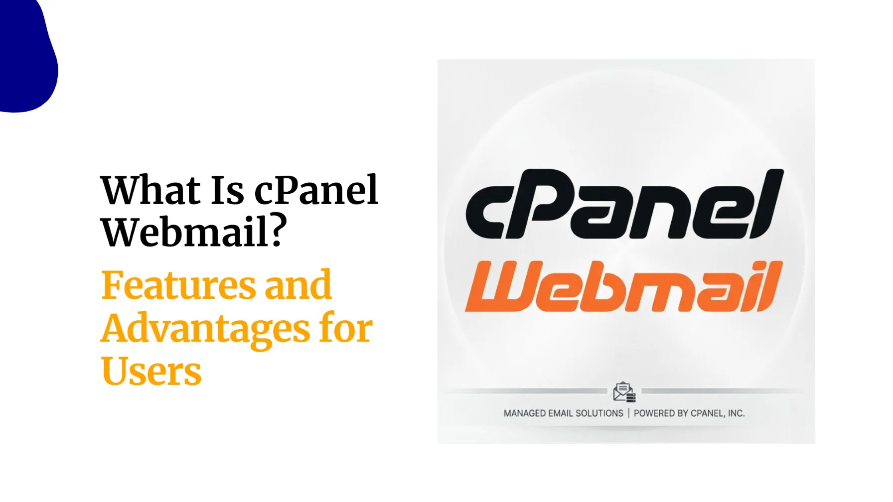 What Is cPanel Webmail? Features and Advantages for Users