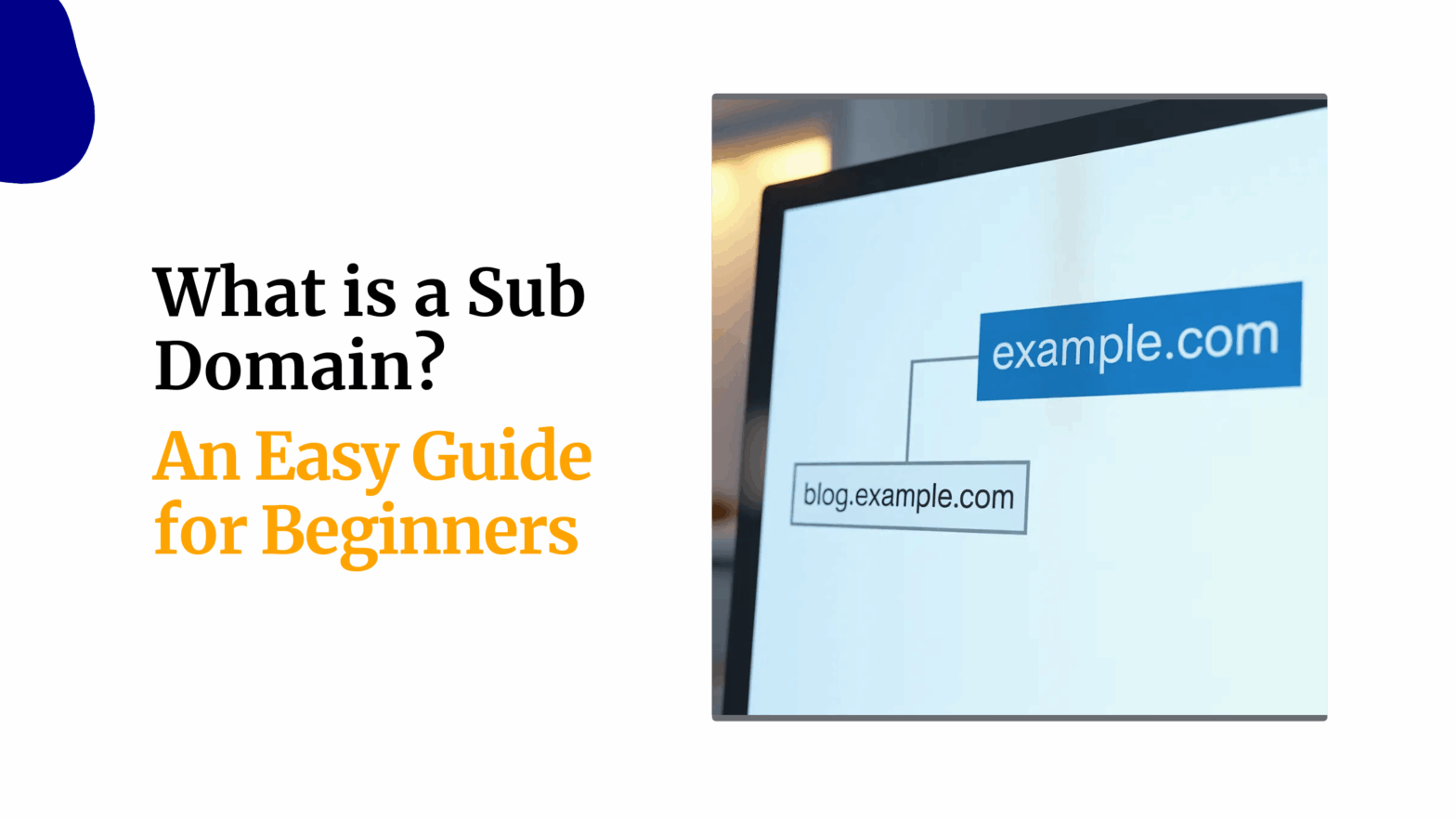 What is a Sub Domain An Easy Guide for Beginners