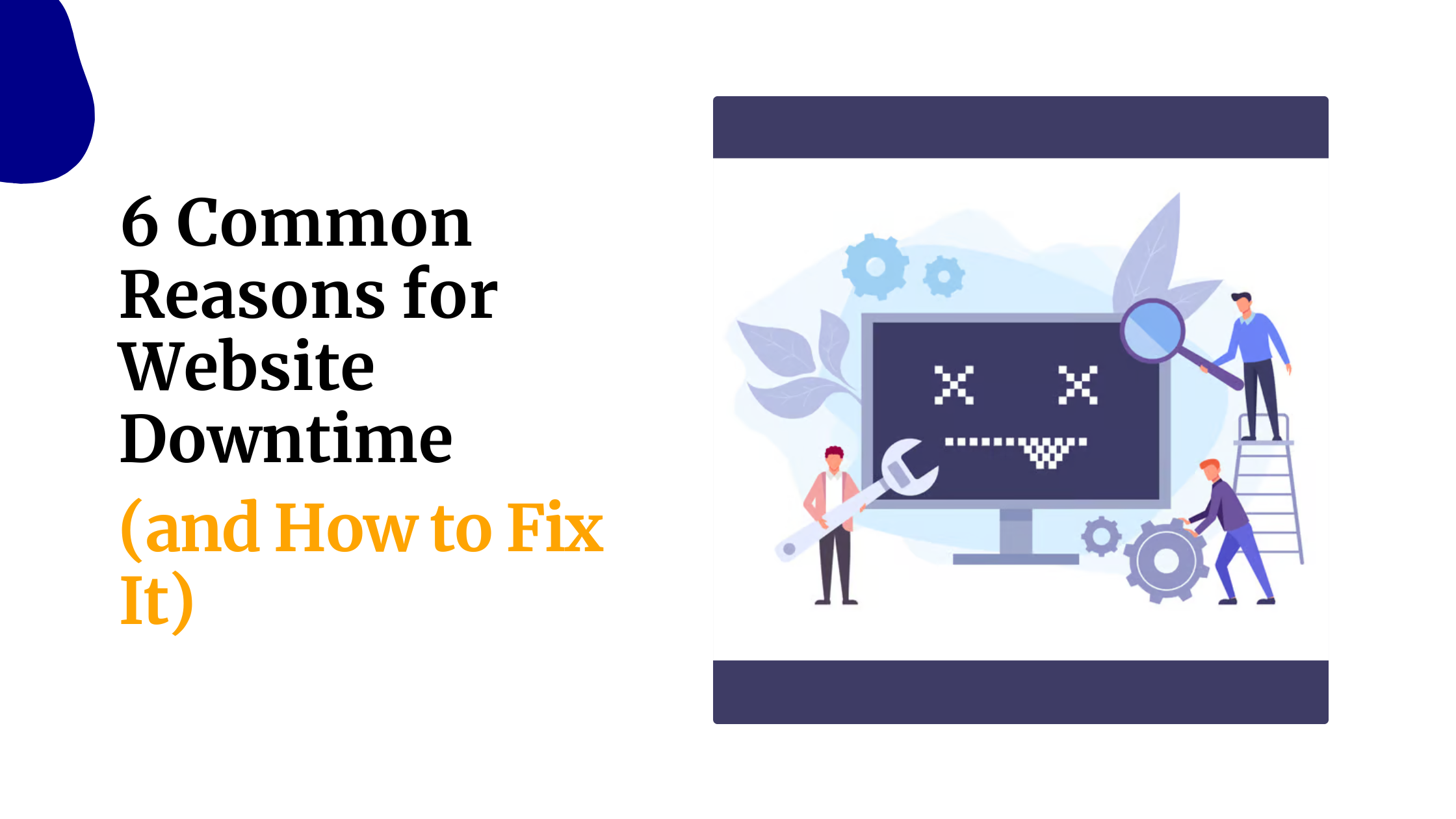 6 Common Reasons for Website Downtime (and How to&hellip;