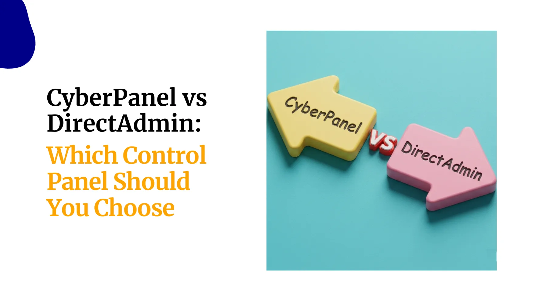 CyberPanel vs DirectAdmin: Which Control Panel Should You Choose?