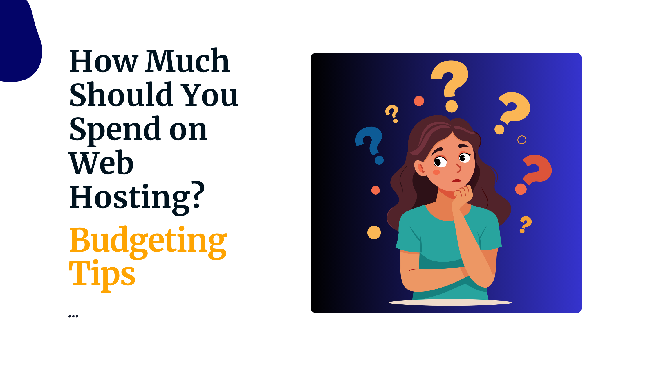 How Much Should You Spend on Web Hosting? Budgeting&hellip;