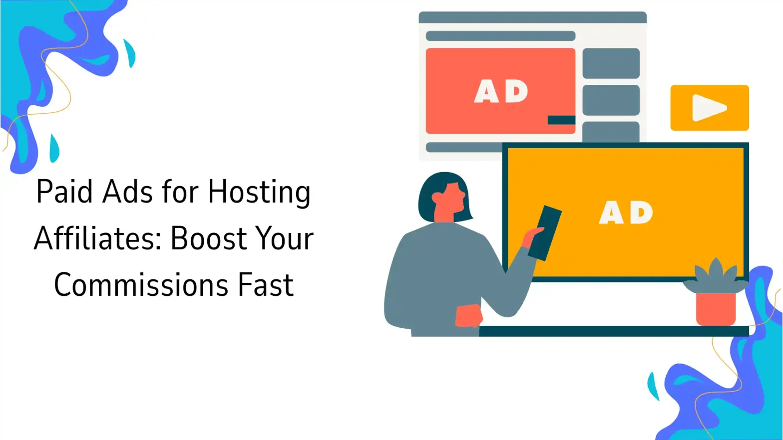 Paid Ads for Hosting Affiliates: Boost Your Commissions Fast