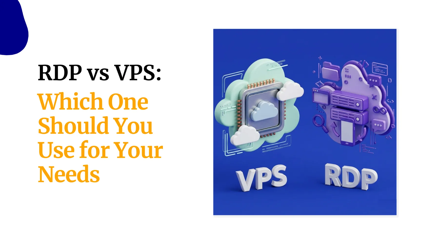 RDP vs VPS: Which One Should You Use for&hellip;