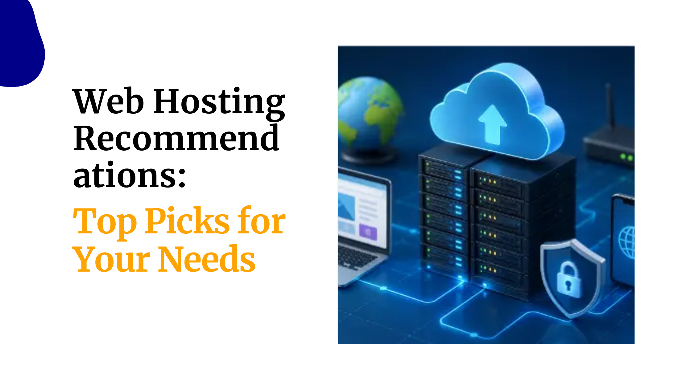 Web Hosting Recommendations: Top Picks for Your Needs