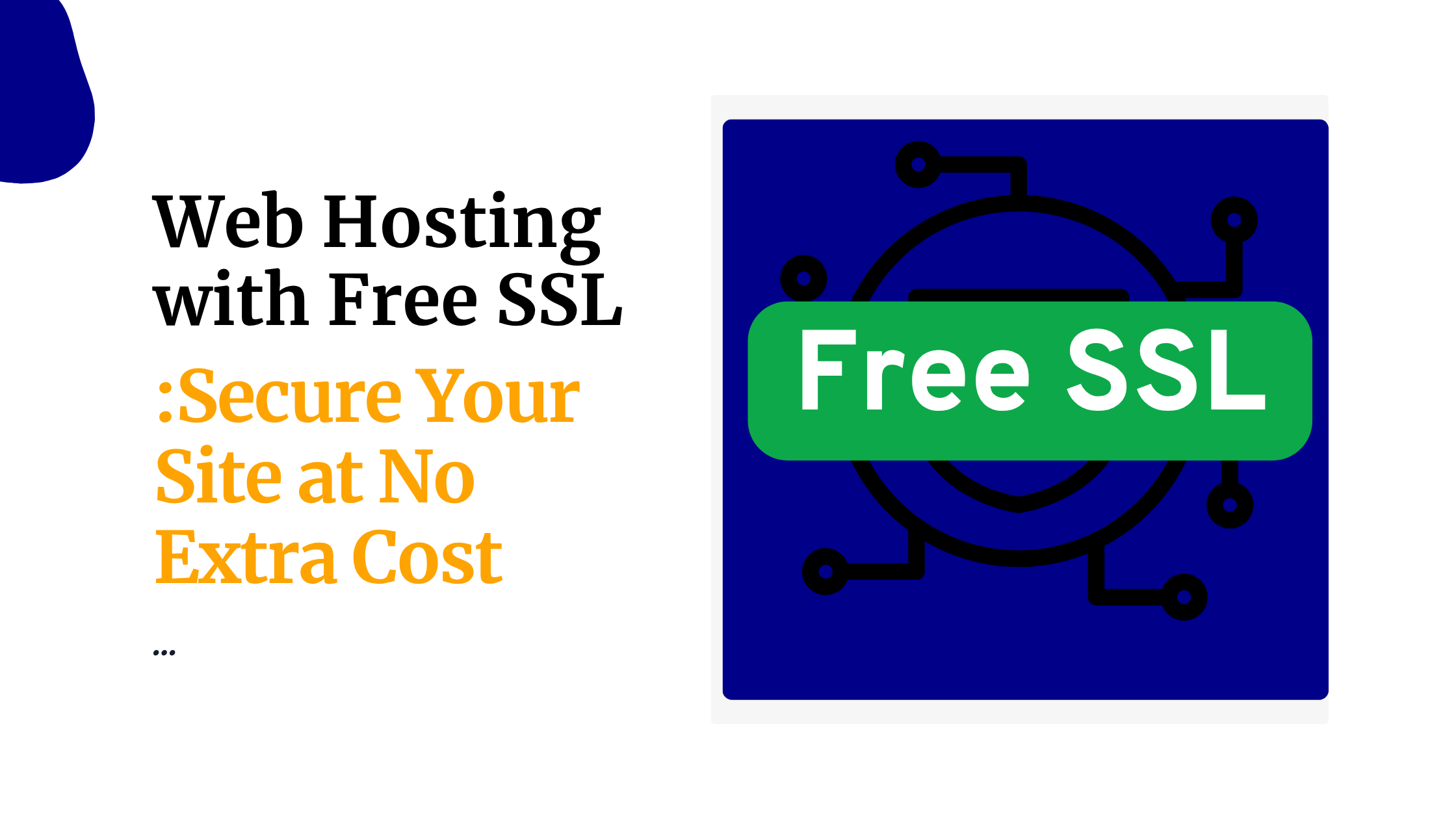 Web Hosting with Free SSL: Secure Your Site at No Extra Cost