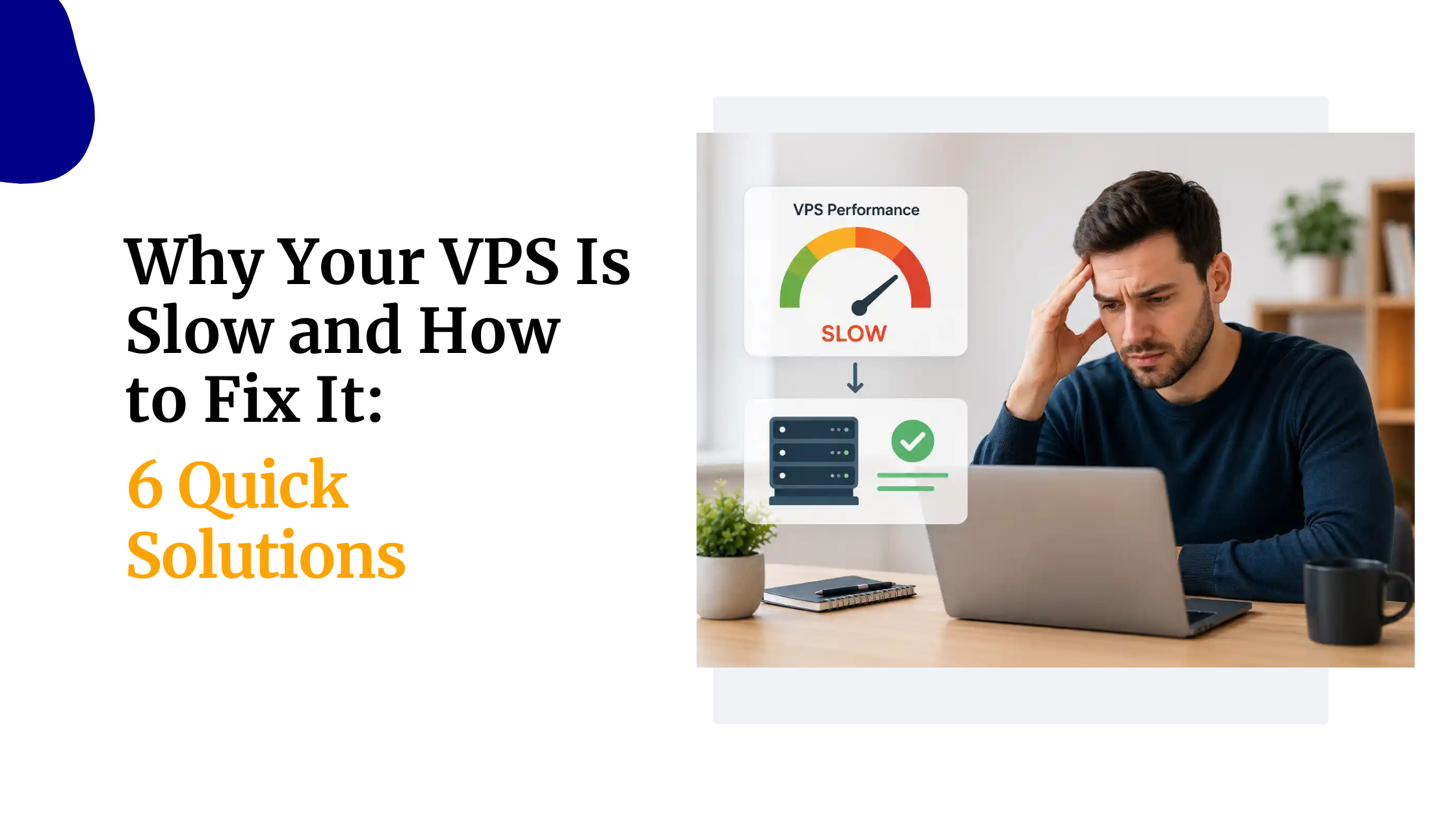 Why Your VPS Is Slow and How to Fix&hellip;