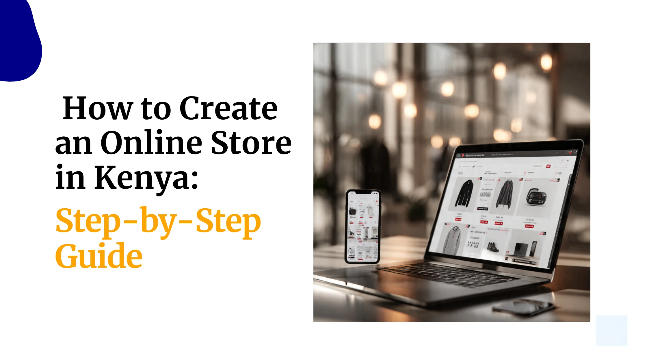 How to Create an Online Store in Kenya: Step-by-Step Guide