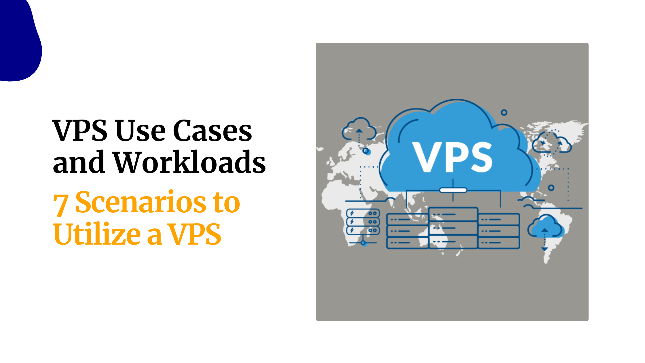 VPS Use Cases and Workloads: 7 Scenarios to Utilize&hellip;